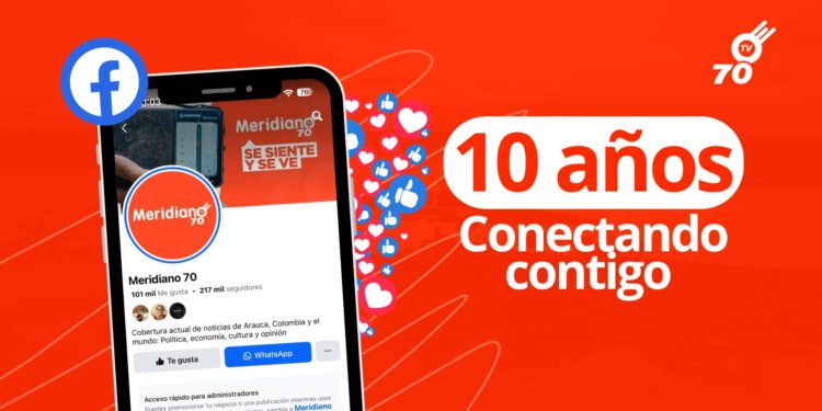 Diez años de historias, de voces, de Arauca: Meridiano70 en Facebook